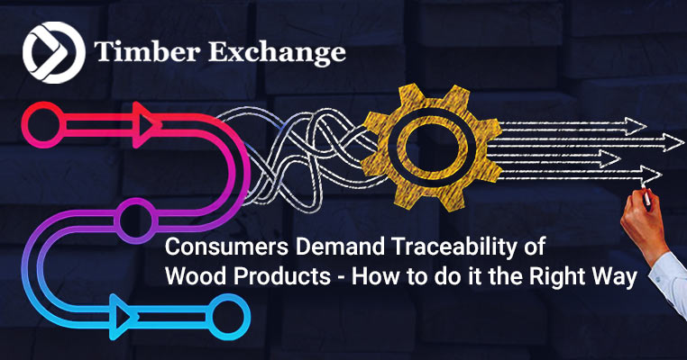 Consumers Demand Traceability of Wood Products