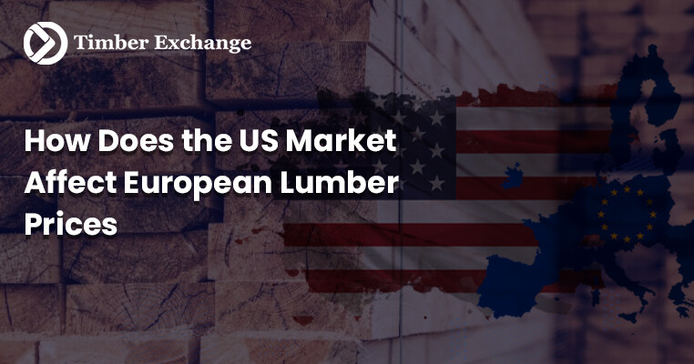 US Market Affect European Lumber Prices
